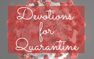 Devotionals for Quarantine