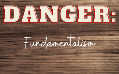 Blog-Dangers of the Fundamentalist Mindset, Part 2 of 3  How this mindset shapes congregational theology/practice  by Terry Maples, CBFVA Coordinato